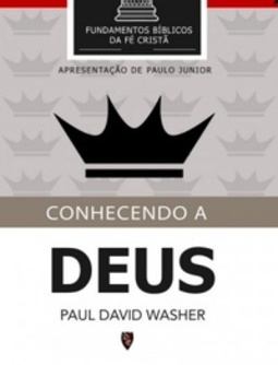 Conhecendo a Deus (Fundamentos Bíblicos da Fé Cristã)