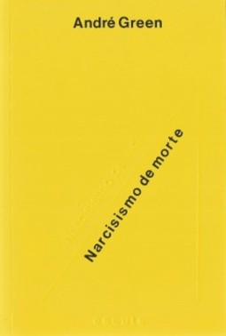 Narcisismo de vida, narcisismo de morte