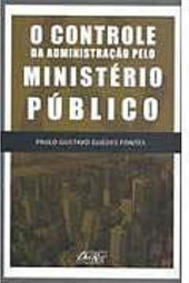O Controle da Administração Pelo Ministério Público
