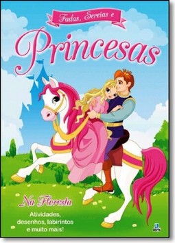Fadas Sereias E Princesas - Na Floresta