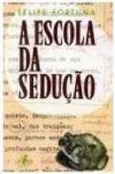 Escola da Sedução: Ensaios sobre Poesia Brasileira