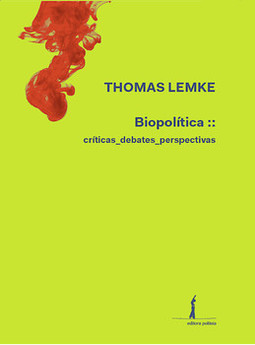 Biopolítica: críticas, debates, perspectivas