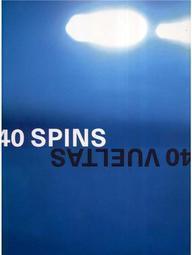 40 Vueltas, 40 Spins