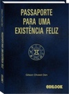 PASSAPORTE PARA UMA EXISTÊNCIA FELIZ (Primeira #1.ed)