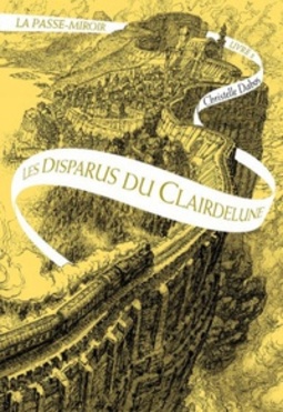 Les disparus du Clairdelune (La passe miroir #2)