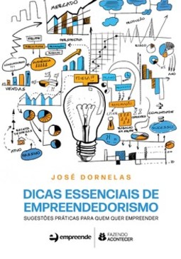Dicas essenciais de empreendedorismo: sugestões práticas para quem quer empreender