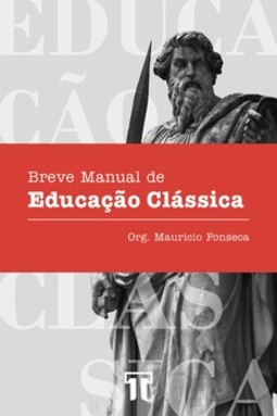 Breve manual de educação clássica