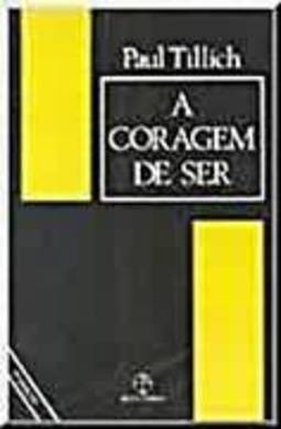 A Coragem De Ser