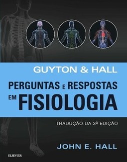 Guyton & Hall - Perguntas e respostas em fisiologia