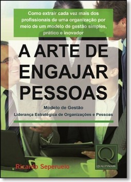 Arte De Engajar Pessoas, A