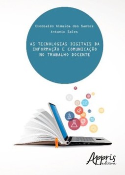 As tecnologias digitais da informação e comunicação no trabalho docente