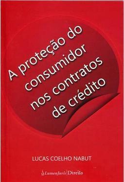 A Proteção do Consumidor nos Contratos de Crédito
