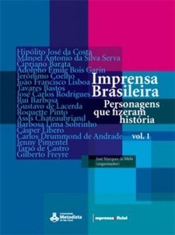 Imprensa Brasileira: Personagens que Fizeram História - Vol. 1