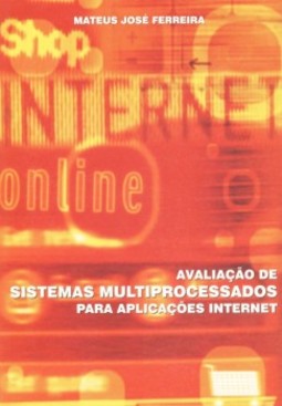 Avaliação de sistemas multiprocessados para aplicações internet