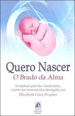 Quero Nascer: o Brado da Alma