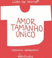 Amor Tamanho Único: Livro de Vestir