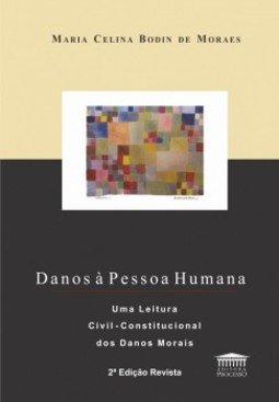 Danos à pessoa humana: uma leitura civil-constitucional dos danos morais