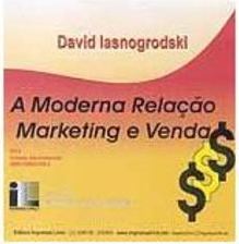 Moderna Relação: Marketing e Vendas, A - vol. 2