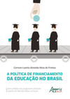 A política de financiamento da educação no Brasil: uma análise dos programas federais a partir de Morada Nova no Ceará