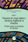 Pesquisas em língua inglesa e literaturas anglófonas na Amazônia: primeiros passos na socialização de resultados