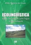Ecolinguística: Estudo das Relações Entre Língua e Meio Ambiente