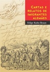 Cartas e relatos de imigrantes alemães