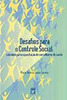 Desafios para o Controle Social: Subsídios para Capacitação de...