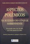 Aspectos Polêmicos na Sucessão do Cônjuge Sobrevivente