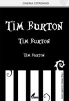 Tim Burton, Tim Burton, Tim Burton (Cinema Estronho #11)