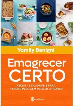 Emagrecer Certo: Receitas Saudáveis para Perder Peso sem Perder o Prazer