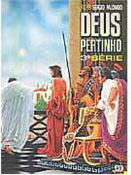 Deus Pertinho - 3 série - 1 grau