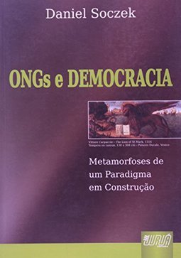 ONGs e Democracia: Metamorfoses de um Paradigma em Construção