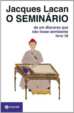 O - livro 18 - de um discurso que nao Seminario