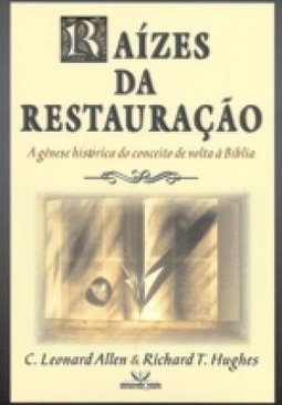 Raízes da Restauração: a Gênese Histórica do Conceito...