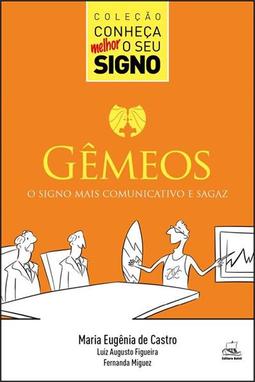 GEMEOS: O SIGNO MAIS COMUNICATIVO E SAGAZ