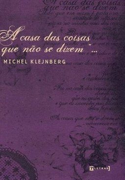 A Casa das Coisas que Não se Dizem