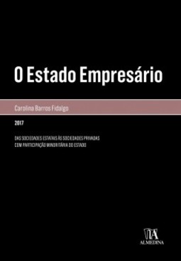 O estado empresário: Das sociedades estatais às sociedades privadas com participação minoritária do estado
