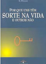 Por que uns Têm Sorte na Vida e Outros Não