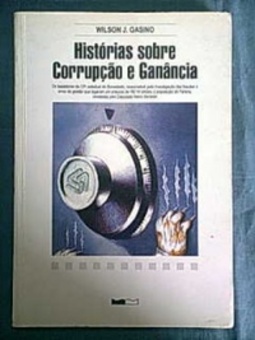 Histórias sobre corrupção e ganância