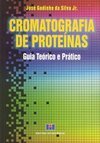 Cromatografia de Proteínas: Guia Teórico e Prático