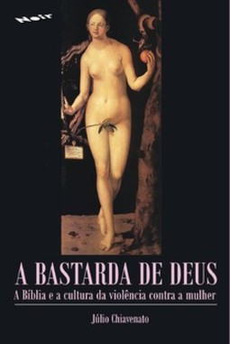 A bastarda de Deus: a Bíblia e a cultura da violência contra a mulher