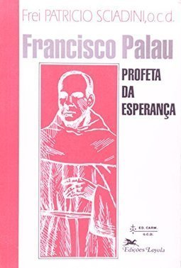 Francisco Palau: Profeta da Esperança