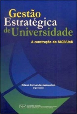 Gestão estratégica de universidade: a construção da FACE/UnB