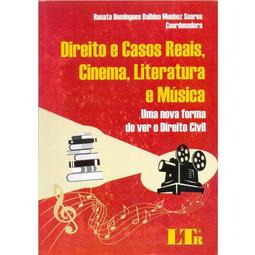 Direito e casos reais, cinema, literatura e música: Uma nova forma de ver o direito civil