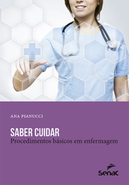 Saber cuidar: procedimentos básicos em enfermagem
