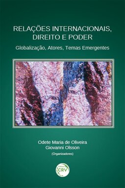 Relações internacionais, direito e poder: globalização, atores, temas emergentes