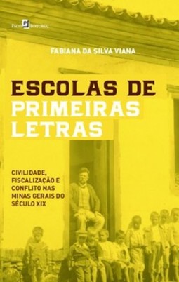 Escolas de primeiras letras: civilidade, fiscalização e conflito nas Minas Gerais do século XIX