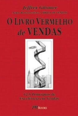 O Livro Vermelho de Vendas: 12.5 Princípios de Excelência em Vendas