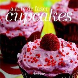 A Arte de Fazer Cupcakes