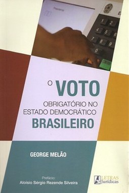 VOTO OBRIGATORIO NO ESTADO DEMOCRATICO BRASILEIRO, O